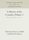 Cover: A History of the Crusades, Volume 2 - University of Pennsylvania Press