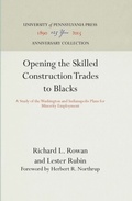 Cover: Opening the Skilled Construction Trades to Blacks - University of Pennsylvania Press
