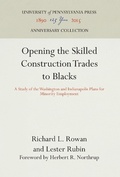 Cover: Opening the Skilled Construction Trades to Blacks - University of Pennsylvania Press