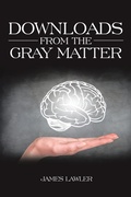 Cover: Downloads from the Gray Matter - AUTHORHOUSE