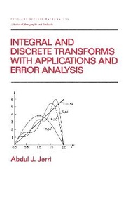 Enlarge image Cover: Integral and Discrete Transforms with Applications and Error Analysis - CRC Press