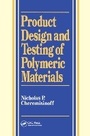 Cover: Product Design and Testing of Polymeric Materials - CRC Press