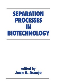 Enlarge image Cover: Separation Processes in Biotechnology - CRC Press