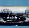 Cover: Lost Minnesota - University of Minnesota Press