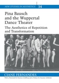 Cover: Pina Bausch and the Wuppertal Dance Theater - Peter Lang Verlag