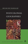 Cover: Postcolonial Geographies - Continuum International Publishing Group Ltd.