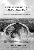 Cover: Philosophical Imagination and the Evolution of Modern Philosophy - Paragon House Publishers