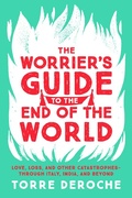 Cover: The Worrier's Guide to the End of the World - Seal Press
