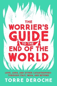 Enlarge image Cover: The Worrier's Guide to the End of the World - Seal Press
