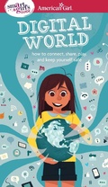 Cover: A Smart Girl's Guide: Digital World - American Girl Publishing Inc