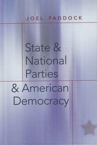 Enlarge image Cover: State and National Parties and American Democracy - Peter Lang Verlag