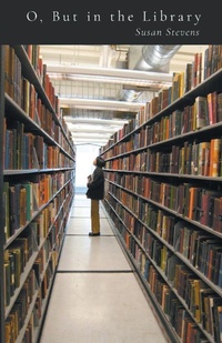 Enlarge image Cover: O, But in the Library - Finishing Line Press