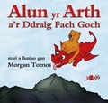 Cover: Cyfres Alun yr Arth: Alun yr Arth a'r Ddraig Fach Goch - Y Lolfa