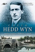 Cover: Cofio Hedd Wyn - Atgofion Cyfeillion a Detholiad o'i Gerddi - Y Lolfa