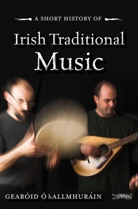 Abbildung von: A Short History of Irish Traditional Music - O'Brien Press Ltd