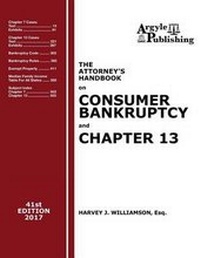 Abbildung von: The Attorney's Handbook on Consumer Bankruptcy and Chapter 13 (41st Ed. 2017) - Argyle Publishing Company