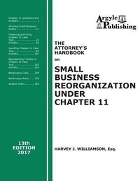 Abbildung von: The Attorney's Handbook on Small Business Reorganization Under Chapter 11 (2017) - Argyle Publishing Company
