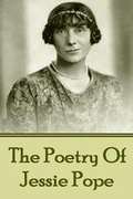 Cover: The Poetry Of Jessie Pope - Portable Poetry