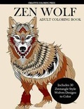 Cover: Zen Wolf Coloring Book for Adults - Creative Coloring Press
