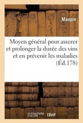 Cover: Moyen Certain Et Fond? Sur l'Exp?rience G?n?rale Pour Assurer Et Prolonger La Dur?e Des Vins - Hachette Livre - Bnf