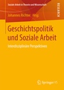 Cover: Geschichtspolitik und Soziale Arbeit - Springer VS
