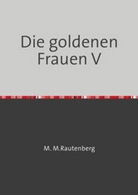 Abbildung von: Die goldene Frau - epubli