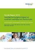 Cover: Gender-Report 2016 - Geschlechter(un)gerechtigkeit an nordrhein-westf&auml;lischen Hochschulen - Netzwerk Frauen- und Geschlechterforschung NRW