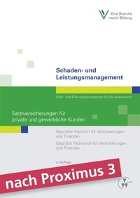 Abbildung von: Schaden- und Leistungsmanagement - Sachversicherungen für private und gewerbliche Kunden - VVW Verlag Versicherungswirtschaft