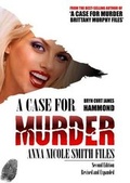 Cover: A Case for Murder: Anna Nicole Smith Files - Miami Fox Publishing