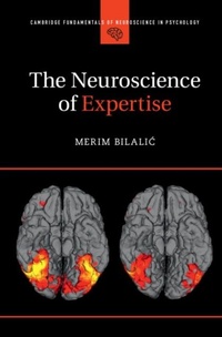 Abbildung von: The Neuroscience of Expertise - Cambridge University Press