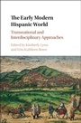 Cover: The Early Modern Hispanic World - Cambridge University Press