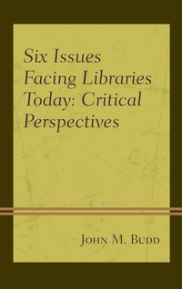 Enlarge image Cover: Six Issues Facing Libraries Today - Rowman & Littlefield Publishers