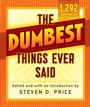 Cover: The Dumbest Things Ever Said - The Lyons Press