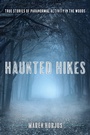 Cover: Haunted Hikes - Falcon Guides