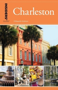Enlarge image Cover: Insiders' Guide (R) to Charleston - Globe Pequot Press