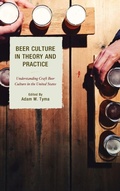 Cover: Beer Culture in Theory and Practice - Lexington Books