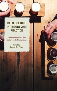 Enlarge image Cover: Beer Culture in Theory and Practice - Lexington Books