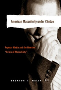 Enlarge image Cover: American Masculinity under Clinton - Peter Lang Verlag