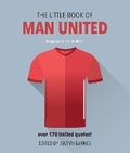 Cover: The Little Book of Man United - Carlton Books Ltd