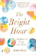 Cover: The Bright Hour - The Text Publishing Company