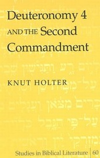 Enlarge image Cover: Deuteronomy 4 and the Second Commandment - Peter Lang Verlag