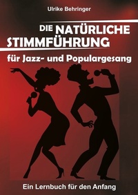 Abbildung von: Die natürliche Stimmführung für Jazz- und Populargesang - epubli