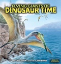 Cover: Flying Giants of Dinosaur Time - Lerner Publishing Group