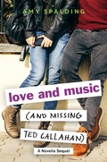 Cover: Love and Music (and Missing Ted Callahan) - Little, Brown Books for Young Readers