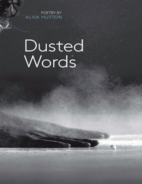 Enlarge image Cover: Dusted Words - Alisa Hutton