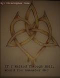 Cover: If I Walked Through Hell, Would You Remember Me? - Lulu.com