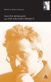 Enlarge image Cover: Walter Benjamin and the Arcades Project - Continuum International Publishing Group Ltd.