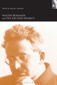 Enlarge image Cover: Walter Benjamin and the Arcades Project - Continuum International Publishing Group Ltd.