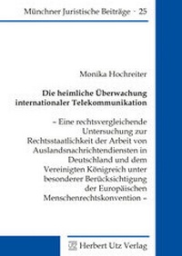 Abbildung von: Die heimliche Überwachung internationaler Telekommunikation - utzverlag GmbH
