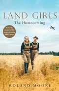 Cover: Land Girls: The Homecoming - One More Chapter